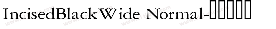 IncisedBlackWide Normal字体转换